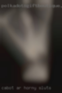 Cabot AR horny sluts looking for older guys