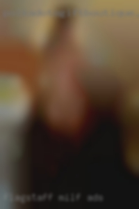 =Flagstaff= milf ads =Flagstaff= milf ads