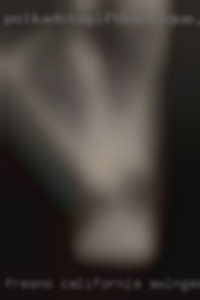 Fresno California swinger club Fresno California swinger club