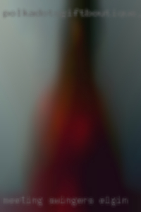 meeting swingers Elgin meeting swingers Elgin