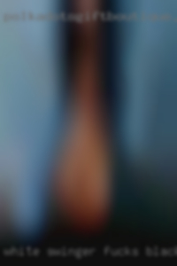 white swinger fucks black white swinger fucks black